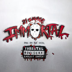 Immortal - 21 Savage