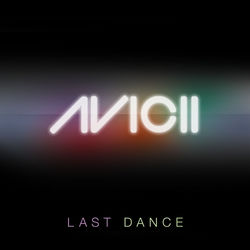 Last Dance (Reeva & Black Dub) - Avicii