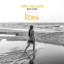 کاور آهنگ WHEN I WAS OLDER (Music Inspired by the Film ROMA) از بیلی آیلیش