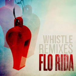 کاور آهنگ Whistle از فلو ریدا