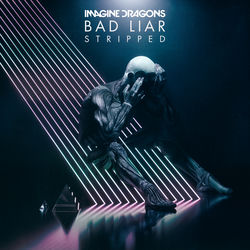کاور آهنگ Bad Liar – Stripped از ایمجین درگنز
