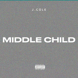 MIDDLE CHILD - J. Cole