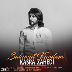 Salamat Kardam - Kasra Zahedi