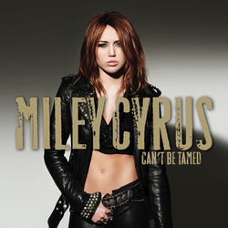 کاور آهنگ Can't Be Tamed از مایلی سایرس