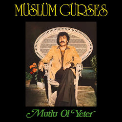 کاور آهنگ Mutlu Ol Yeter از Müslüm Gürses