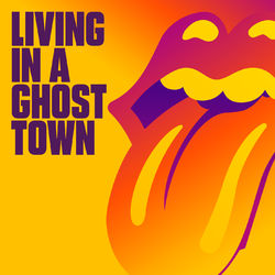 Living In a Ghost Town - The Rolling Stones